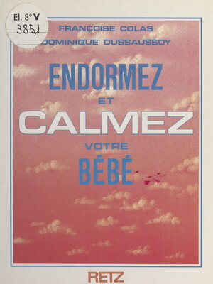 cover image of Endormez et calmez votre bébé